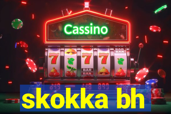 skokka bh